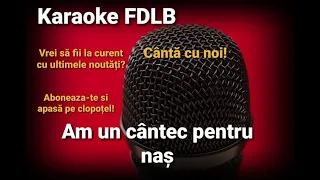 Am un cântec pentru naş Karaoke Versuri