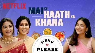 Tasting Ghar Ka Khana With Mai💓 | Sakshi Tanwar & Wamiqa Gabbi | Menu Please | Netflix India