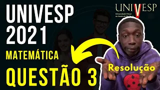 📚📐 VESTIBULAR UNIVESP 2021 - RESOLUÇÃO COMENTADA DA QUESTÃO 3 DE MATEMÁTICA (EIXO DE COMPUTAÇÃO)