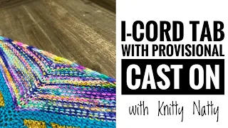 Knitty Natty | Tutorials | I-Cord Tab with Provisional Cast On