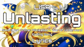 LiSA - Unlasting [Sword Art Online: Alicization - War Of Underworld Ending Song] (Lyrics)