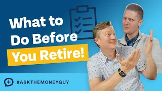 You HAVE to Do This Before You Retire!