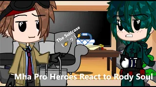 II Mha Past Pro Heroes react to Rody Soul II Deku Vs. Flect Turn II Part (6/?) of Eri React II