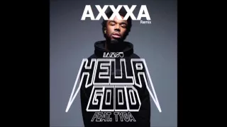 IAMSU! - Hella Good feat. Tyga (AXXXA Remix)
