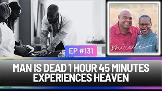 Man is Dead 1 Hour 45 Minutes Experiences Heaven, NDE, Dean Braxton