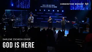 God Is Here (Darlene Zschech) – Bob Nathaniel | Cornerstone Worship
