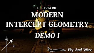 DCS F-14 RIO: Intercept Geometry Demo I (P-825/17)