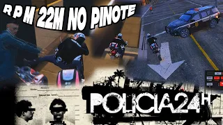 GTA 5 RP - POLÍCIA 24 HORAS - RPM 22M NO ESCADÃO DURANTE PINOTE (T1.E14)