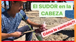 El exceso de SUDOR en la cabeza y cómo cuidar tu PELO  (hiperhidrosis)