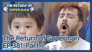 The Return of Superman EP.381-Part.1 | KBS WORLD TV 210516