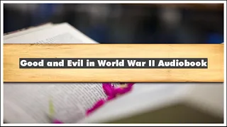 Moral Combat Good and Evil in World War II Part 01 Audiobook