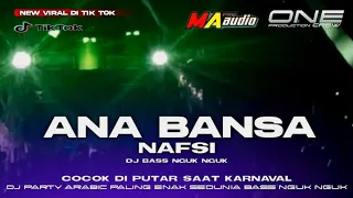 DJ PALING ENAK SEDUNIA || Dj Arab Viral Tiktok • ANA BANSA NAFSY • Pargoy Yang Kalian Cari Cari