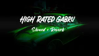 High Rated Gabru (slowed and reverb) Guru Randhawa