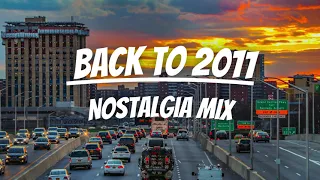 Back to 2011 ~ Nostalgia Mix