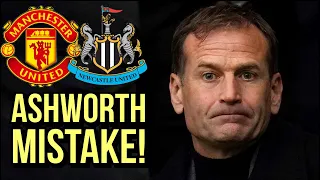 Dan Ashworth makes £20 MILLION MISTAKE! Newcastle to Man United MOVE!