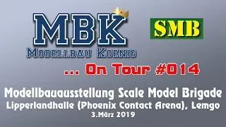 MBK on Tour #014 - Scale Model Brigade Ausstellung, 3.March 2019, Lemgo/Germany