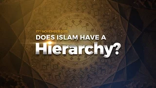 Does Islam Have a Hierarchy?