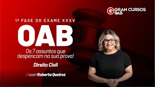 1ª fase OAB - Os 7 assuntos que despencam na sua prova! | Direito Civil com Roberta Queiroz