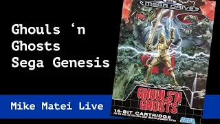 Ghouls 'n Ghosts (Sega Genesis) Mike Matei Live