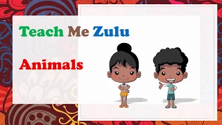 Teach Me Zulu  |  Animals