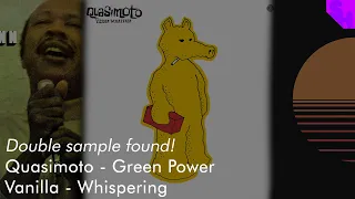 Double sample found! | Quasimoto - Green Power & Vanilla - Whispering (Found by @SHLobelia & @EmLmao)