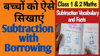 Subtraction | Subtraction with Borrowing | Subtraction of 2-digit & 3-digit  Numbers with Borrowing