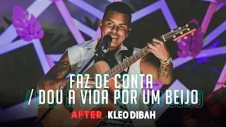 Kleo Dibah - Faz De Conta / Dou A Vida Por Um Beijo