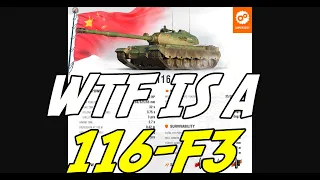 WTF is a 116-F3? New upcoming Chinese tier X Heavy tank...