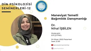 Dr. Nihal İŞBİLEN | Maneviyat Temelli Bağımlılık Danışmanlığı