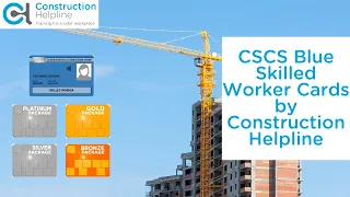 CSCS Blue Skilled Worker Card - Construction Helpline