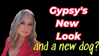 New Look, New Puppy???  Gypsy Rose Blanchard