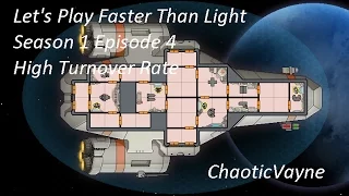 Let's Play Faster Than Light Season 1 Episode 4  - High Turnover Rate