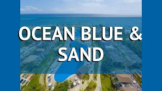 OCEAN BLUE & SAND 5* Доминикана Пунта Кана обзор – отель ОУШЕН БЛЮ ЭНД САНД 5 Пунта Кана видео обзор