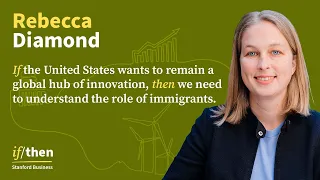 The Brain Gain: The Impact of Immigration on American Innovation with Rebecca Diamond