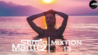 Sergio Marttez - MIXTION 13 | Nu Disco & Indie Dance House Music