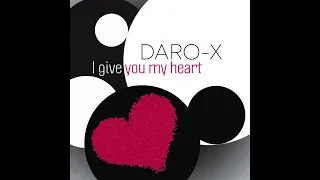 Daro-X - I Give You My Heart (Extended Version) [Italo-Disco 2023]