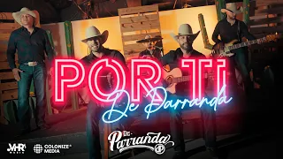 De Parranda - Por Ti (Video Oficial)