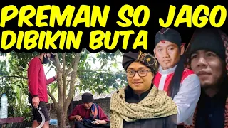 PREMAN SALAH SASARAN MALAK USTAD DIBIKIN BUTA