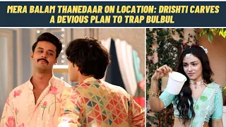 Mera Balam Thanedaar on location: Drishti finds the outside food's box on the lawn