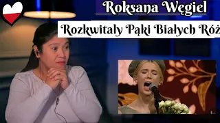 ROKSANA WĘGIEL/ ROXIE - ROZKWITAŁY PĄKI BIAŁYCH RÓŻ  REACTION #RoksanaWęgiel #roxie