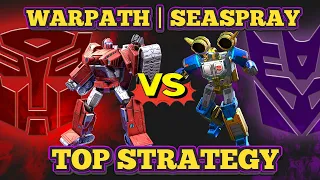 🆒🏆 TOP STRATEGY | WARPATH 🆚 SEASPRAY | Transformers Earth Wars
