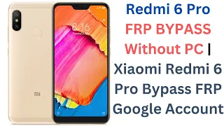 Redmi 6 Pro FRP BYPASS |Without PC | Xiaomi Redmi 6 Pro Bypass FRP Google Account, #redmi6pro
