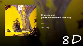 Roundabout (2008 Remastered Version) 8D music