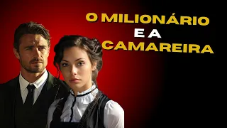 🌷O Milionário e a Camareira- Uma história de amor e paixão🌷