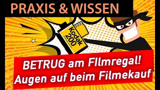 Analoge Fotografie: Vorsicht beim Filmkauf !! Hohe Filmpreise begünstigen zahlreiche Betrugsmaschen