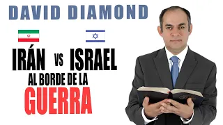 DAVID DIAMOND - IRÁN vs ISRAEL: AL BORDE DE LA GUERRA 🔴MÁXIMA TENSIÓN - Jeremías 49:34, 39 - Os 9:7a