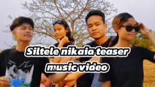 Siltele nikaia  teaser music video