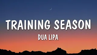 Dua Lipa - Training Season (Lyrics)