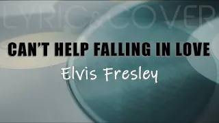 Can't Help Falling in Love - Elvis Presley (Lyric Video + Cover) | Felix Irwan