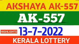 kerala lottery result today akshaya ak-557|kerala lottery result 13/7/22